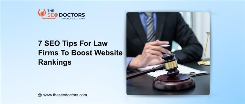 7 SEO Tips For Law Firms To Boost Website Rankings