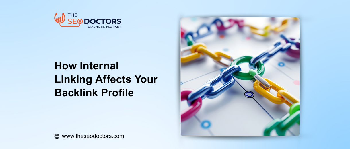 How Internal Linking Affects Your Backlink Profile